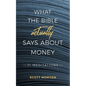 What the Bible Actually Says About Money: 31 Meditations - Paperback