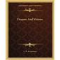 Dreams And Visions - Paperback