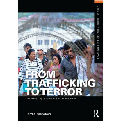 From Trafficking to Terror: Constructing a Global Social Problem - Paperback