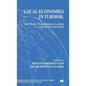 Local Economies in Turmoil: The Effects of Deregulation and Globalization - Hardcover