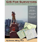 GIS For Surveyors: A Land Surveyor's Introduction to Geographic Information Systems - Paperback