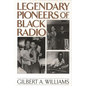 Legendary Pioneers of Black Radio - Hardcover