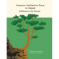 Hospice Palliative Care in Nepal: A Resource for Nurses - Paperback