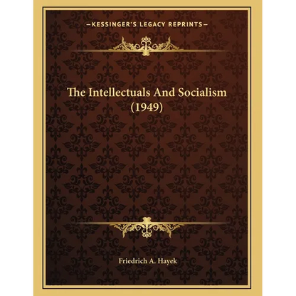 The Intellectuals And Socialism (1949) - Paperback