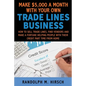Make $5,000 a month with your own Tradelines Business: How to sell Trade lines, find vendors and make a fortune helping people with their credit part - Paperback