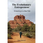 The Evolutionary Entrepreneur: Embarking on a New Path - Paperback