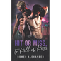 Hit or Miss, to Kill or Kiss - Paperback