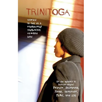 Trinitoga: Stories of Life in a Roughed-Up, Tough-Love, No-Good Hood - Paperback