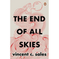 The End of All Skies - Paperback