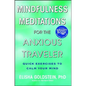 Mindfulness Meditations for the Anxious Traveler: Quick Exercises to Calm Your Mind - Paperback