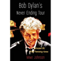 Bob Dylan's Never Ending Tour: Volume III The Twenty-tens - Paperback