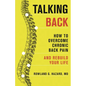 Talking Back: How to Overcome Chronic Back Pain and Rebuild Your Life - Paperback