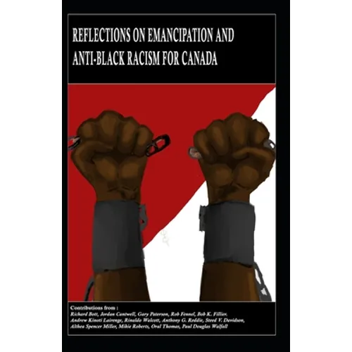 Reflections on Emancipation and Anti-Black Racism for Canada - Paperback