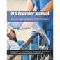 BLS Provider Manual: Basic Life Support Handbook for Healthcare Providers - Paperback