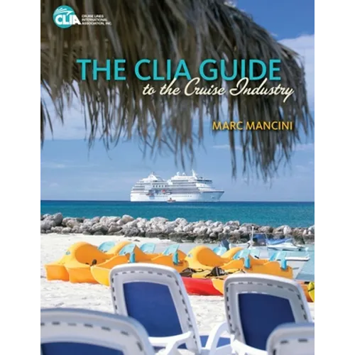 The CLIA Guide to the Cruise Industry - Paperback