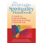 The Jewish Lights Spirituality Handbook: A Guide to Understanding, Exploring & Living a Spiritual Life - Hardcover