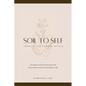Soil to Self: Tend to the Garden Within - Paperback