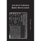 Ancient Chinese Body Divination: Its Forms, Affinities and Functions - Paperback