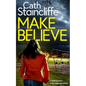 MAKE BELIEVE a gripping crime thriller filled with twists - Paperback