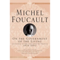 On the Government of the Living: Lectures at the Collège de France, 1979-1980 - Hardcover