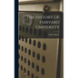 The History of Harvard University - Hardcover