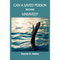 Can A Saved Person Become Unsaved? - Paperback