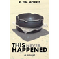 This Never Happened - Paperback