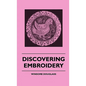 Discovering Embroidery - Hardcover