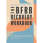 The Bfrb Recovery Workbook: Effective Recovery from Hair Pulling, Skin Picking, Nail Biting, and Other Body-Focused Repetitive Behaviors - Paperback