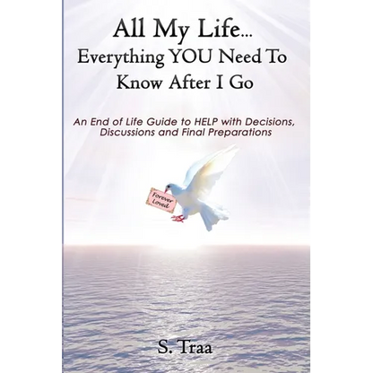 All My Life...Everything YOU Need to Know After I Go - Paperback