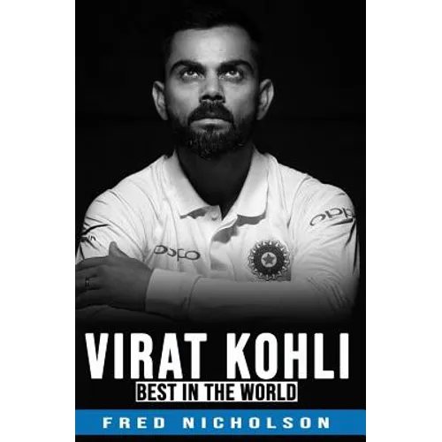 Virat Kohli - The Best in the World - Paperback