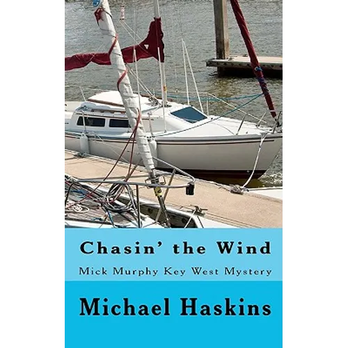 Chasin' the Wind: Mick Murphy Key West Mystery - Paperback