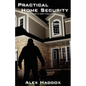 Practical Home Security: A Guide to Safer Urban Living - Paperback