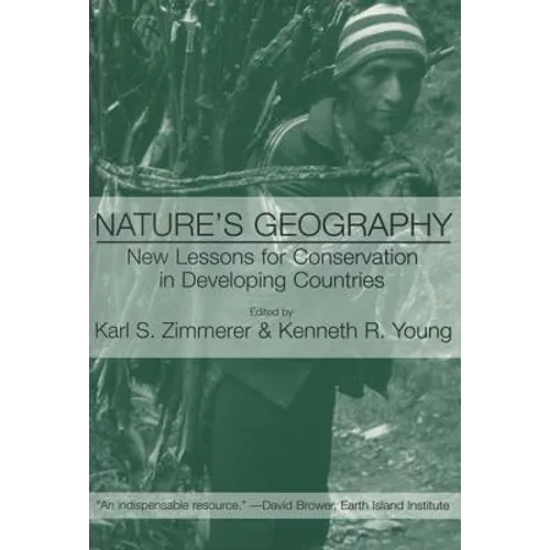 Nature's Geography: New Lessons for Conservation in Developing Countries - Paperback