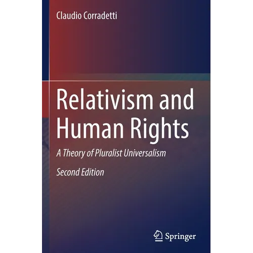 Relativism and Human Rights: A Theory of Pluralist Universalism - Paperback