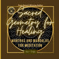 Sacred Geometry for Healing: Mantras and Mandalas for Meditation - Paperback