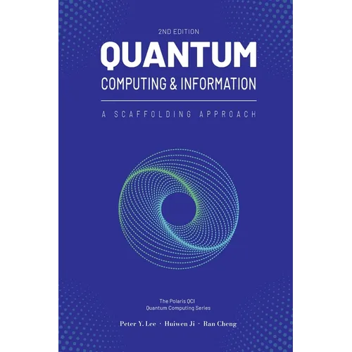 Quantum Computing and Information: A Scaffolding Approach (2e) - Hardcover