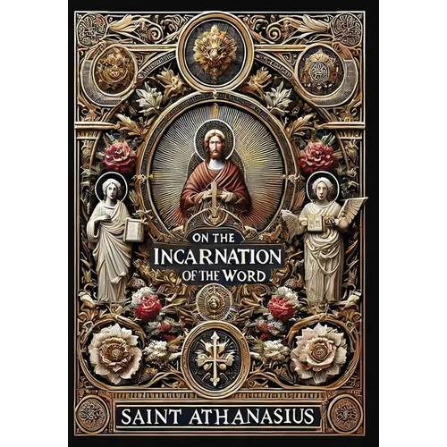 On the Incarnation of the Word (Collector's Edition) (Laminated Hardback with Jacket) - Hardcover
