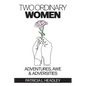 Two Ordinary Women: Adventures, Awe & Adversities - Paperback