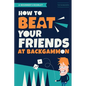How to Beat Your Friends at Backgammon - Paperback