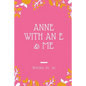 Anne with an E & Me - Paperback