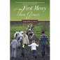 First Mercy Then Grace - Paperback