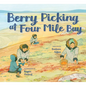 Berry Picking at Four Mile Bay: English Edition - Hardcover