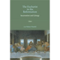 The Eucharist in the Reformation - Paperback
