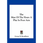 The Man Of The Hour: A Play In Four Acts - Paperback