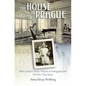 The House in Prague: How a Stolen House Helped an Immigrant Girl Find Her Way Home - Paperback