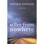 Miles from Nowhere: Tales from America's Contemporary Frontier - Paperback