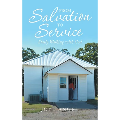 From Salvation to Service: Daily Walking with God - Hardcover