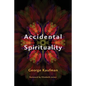 Accidental Spirituality - Paperback