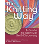 The Knitting Way: A Guide to Spiritual Self-Discovery - Paperback